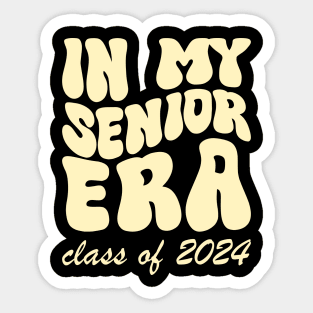 IN MY SENIOR ERA - CLASS OF 2024 Sticker